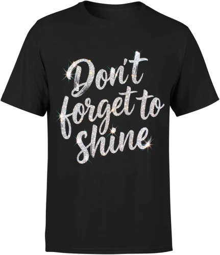 Don’t forget to shine błyszczący styl glamour brokat pozytywna energia Męska koszulka 