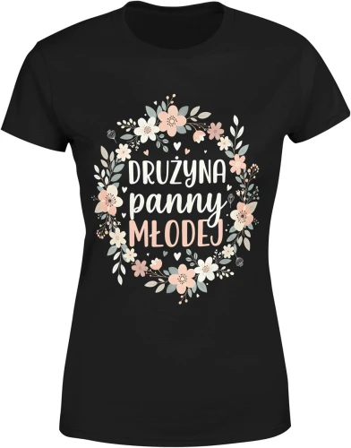 Drużyna panny młodej kwiatowy wianek wieczór panieński imprezowy styl przyjaciółki team bride Damska koszulka color:#000000