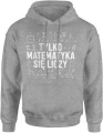 Matematyka wzory liczby równania symbole szkolne tylko matematyka się liczy nauczyciel uczeń Męska bluza z kapturem 