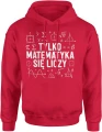 Matematyka wzory liczby równania symbole szkolne tylko matematyka się liczy nauczyciel uczeń Męska bluza z kapturem 