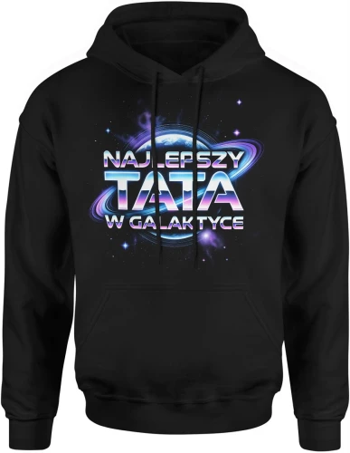 Najlepszy tata w galaktyce kosmos planeta gwiazdy space retro neon styl futurystyczny Męska bluza z kapturem 
