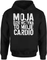 Moja dziewczyna to moje cardio siłownia miłość fitness humor relacja para trening vibe Męska bluza z kapturem 