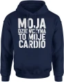 Moja dziewczyna to moje cardio siłownia miłość fitness humor relacja para trening vibe Męska bluza z kapturem 