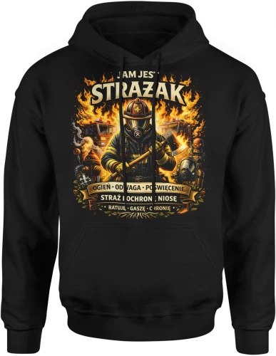 Strażak ogień odwaga bohater ratunek akcja gaśnicza jednostka strażacka służba pasja siła Męska bluza z kapturem 