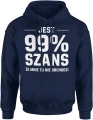 Jest 99 procent szans że mnie to nie obchodzi ironia tekst humor sarkazm dystans Męska bluza z kapturem 