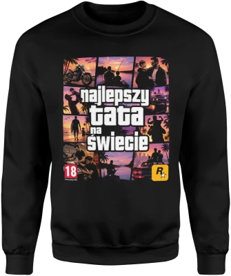 Tata najlepszy na świecie ojciec dziecko relacja rodzina miłość samochód styl gta Męska bluza