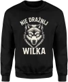 Nie drażnij wilka wilk agresywny zwierzę drapieżnik las natura mocny charakter symbol siły Męska bluza 