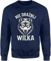 Nie drażnij wilka wilk agresywny zwierzę drapieżnik las natura mocny charakter symbol siły Męska bluza 