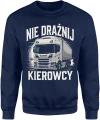 Nie drażnij kierowcy ciężarówki tir transport drogowy trasa kabina retro Męska bluza 