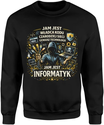 Informatyk programista kodowanie technologia komputer hacker sieci cyber bezpieczeństwo IT pasja Męska bluza