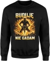 Buduję nie gadam budowlaniec młot pneumatyczny praca siła fachowiec robota ciężka styl Męska bluza 
