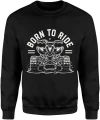 Born to ride quad ATV jazda terenowa adrenalina offroad motory sport ekstremalny pasja Męska bluza 