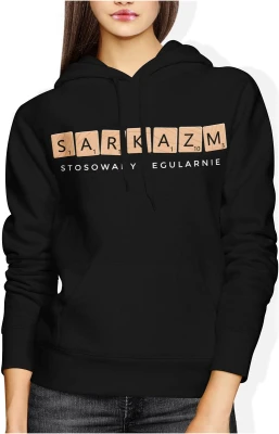 Sarkazm stosowany regularnie scrabble litery gra słowna humor ironia tekst minimalizm Damska bluza z kapturem