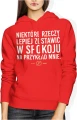 Niektóre rzeczy lepiej zostawić w spokoju na przykład mnie tekst ironiczny dystans sarkazm humor hasło Damska bluza z kapturem 