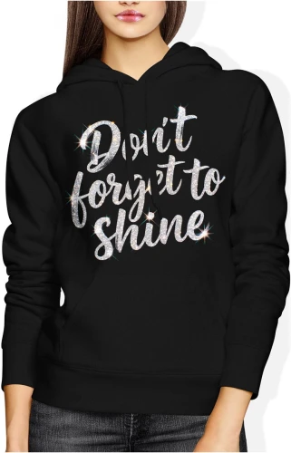 Don’t forget to shine błyszczący styl glamour brokat pozytywna energia Damska bluza z kapturem 