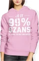 Jest 99 procent szans że mnie to nie obchodzi ironia tekst humor sarkazm dystans Damska bluza z kapturem 