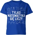 Matematyka wzory liczby równania symbole szkolne tylko matematyka się liczy nauczyciel uczeń Dziecięca koszulka 