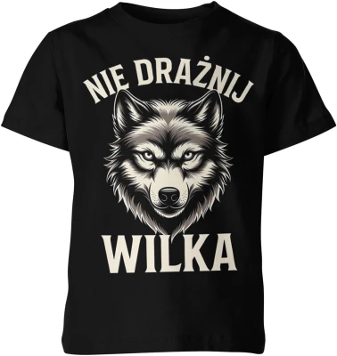 Nie drażnij wilka wilk agresywny zwierzę drapieżnik las natura mocny charakter symbol siły Dziecięca koszulka