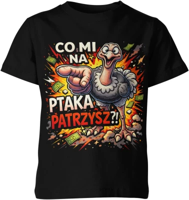 Struś wskazujący palcem memiczny tekst co mi na ptaka patrzysz humor Dziecięca koszulka