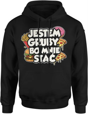 Jestem gruby bo mnie stać burger pizza frytki donut fast food humor jedzenie streetwear Męska bluza z kapturem