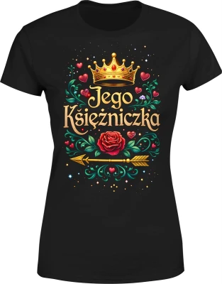Jego Księżniczka korona róża romantyczny motyw Damska koszulka