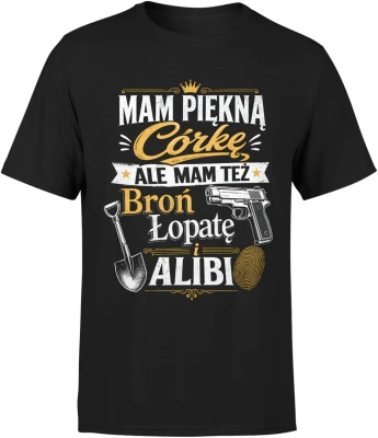 Córka broń łopata alibi gangster daddy Męska koszulka