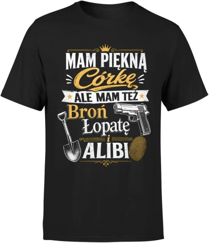 Córka broń łopata alibi gangster daddy Męska koszulka 