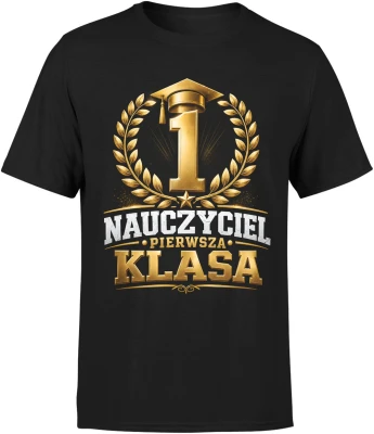 Nauczyciel pierwsza klasa złoty medal  Męska koszulka