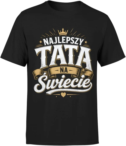Najlepszy tata na świecie numer jeden złota korona Męska koszulka 
