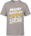 Mądry przystojny zabawny i zajęty cytat Męska koszulka 