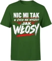 Nic mi tak w życiu nie wyszło jak włosy brodacz Męska koszulka 