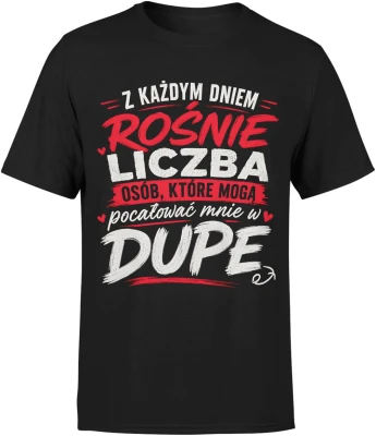 Z Każdym Dniem Rośnie Liczba Osób Które Mogą Pocałować Mnie Męska koszulka