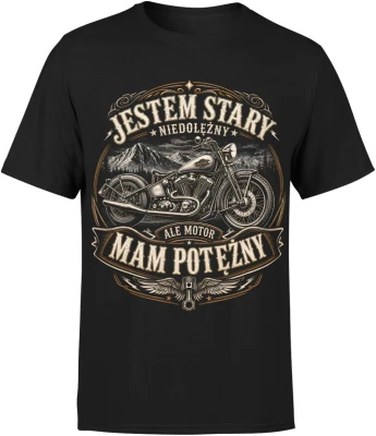 Jestem stary ale motor mam potężny  Męska koszulka