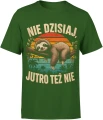 Nie dzisiaj jutro też nie Leniwiec chill Męska koszulka 