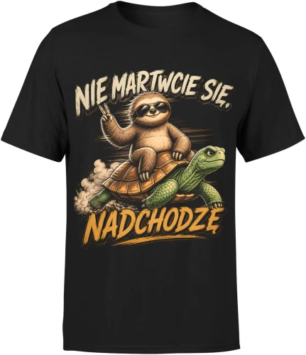 Nie martwcie się nadchodzę leniwiec żółw powolne tempo  Męska koszulka 
