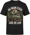 Nie mam czasu jadę do lasu Offroad wyprawa 4x4 survival terenówka Męska koszulka 