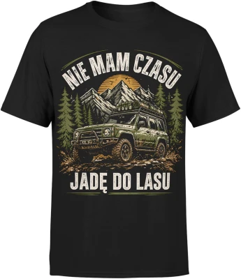 Nie mam czasu jadę do lasu Offroad wyprawa 4x4  Męska koszulka