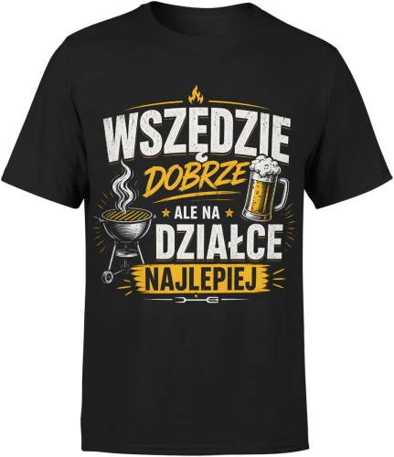 Wszędzie Dobrze Ale Na Działce Najlepiej Grill Ogród Męska koszulka 