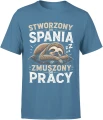 Leniwiec stworzony do spania zmuszony do pracy sen Męska koszulka 
