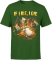 If I Die I Die kaczka sztanga gym Męska koszulka 