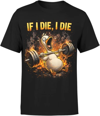If I Die I Die kaczka sztanga gym Męska koszulka