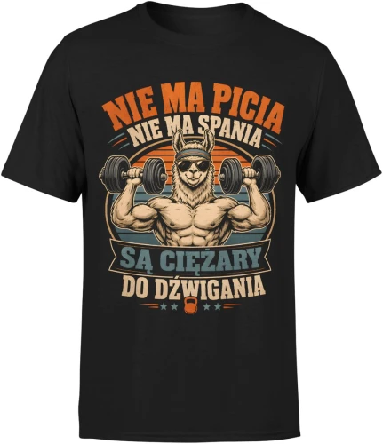 Nie ma picia nie ma spania Lama siłownia alpaka gym Męska koszulka 