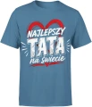 Najlepszy Tata na Świecie miłość wyjątkowy tata Męska koszulka 
