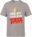 Król jest tylko jeden tata korona Męska koszulka 