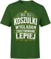 Bez tej koszulki wyglądam zdecydowanie lepiej humor Męska koszulka 