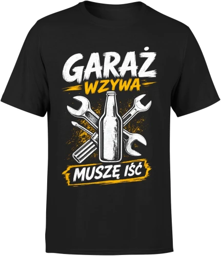 Garaż wzywa muszę iść klucze narzędzia warsztat Męska koszulka 