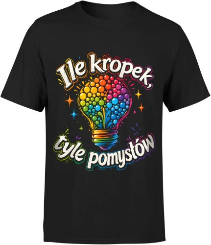 Ile kropek tyle pomysłów kreatywność inspiracja szkoła Dzień Kropki Męska koszulka 