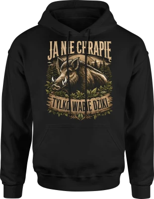 Ja nie chrapię tylko wabię dziki dzik las dla myśliwego Męska bluza z kapturem