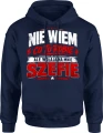Nie wiem co tu robię ale wołają na mnie szefie Męska bluza z kapturem 
