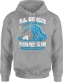 Najgorsze jest zawsze pierwsze 5 dni po weekendzie Męska bluza z kapturem 